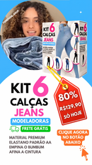 KIT 6 CALÇAS JEANS MODELADORAS (PROMOÇÃO ESPECIAL)